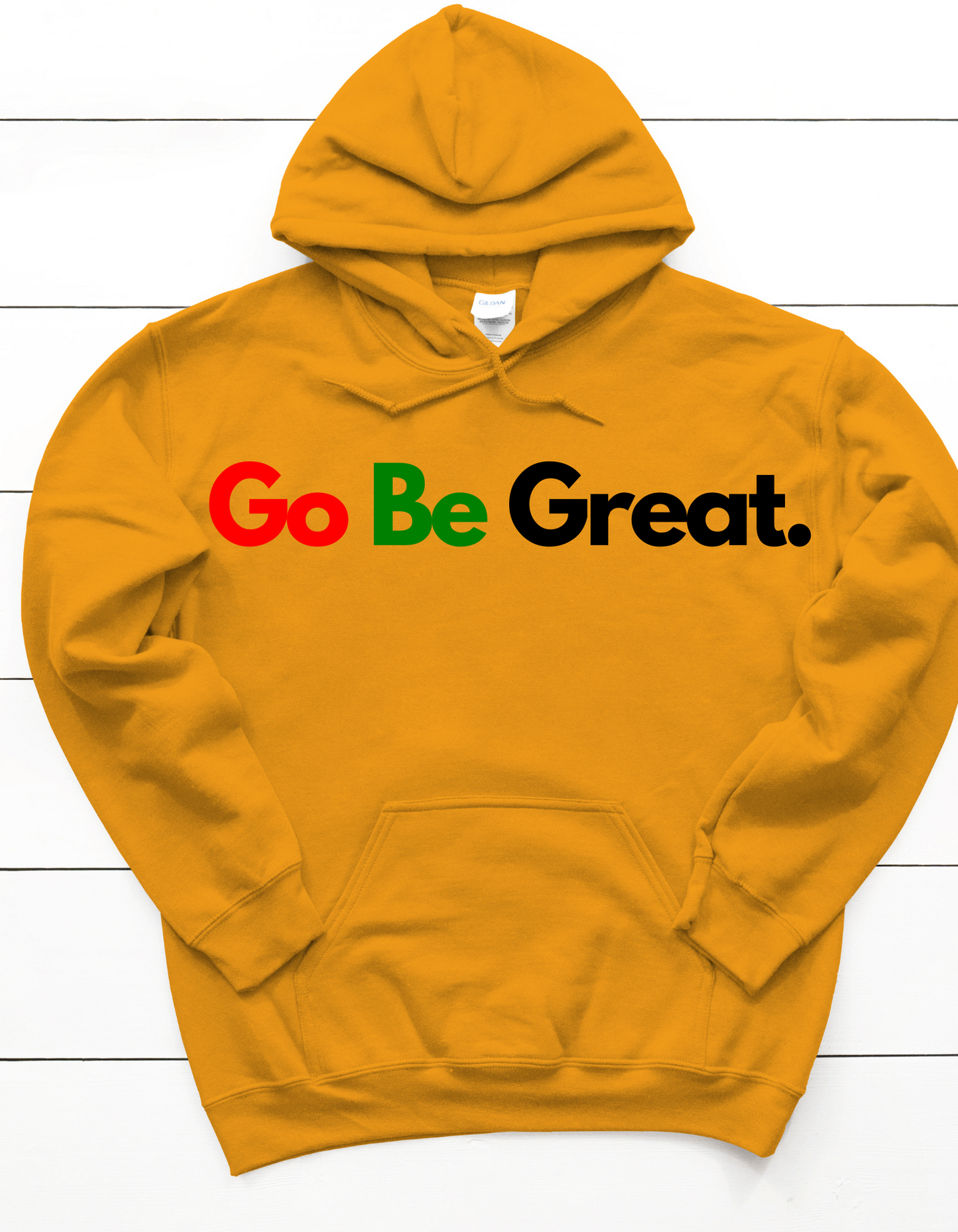 " Go be Great" sweatshirt