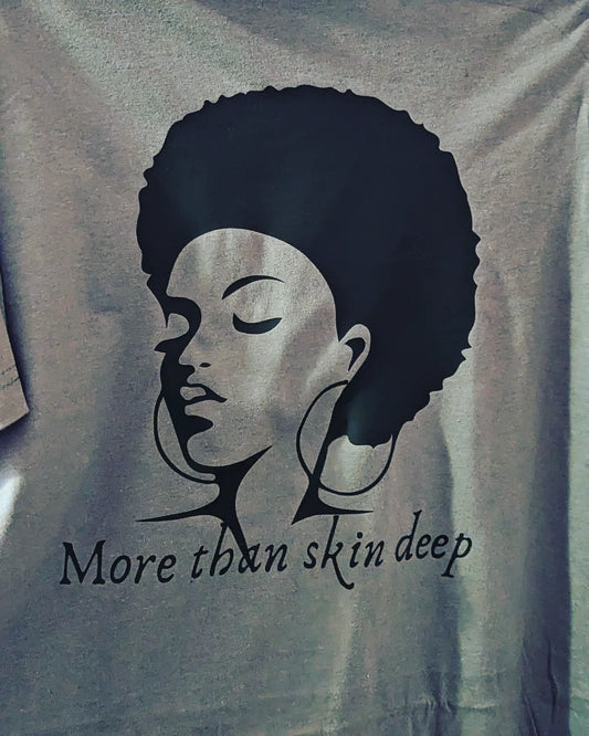 More than skin deep (afro) tee